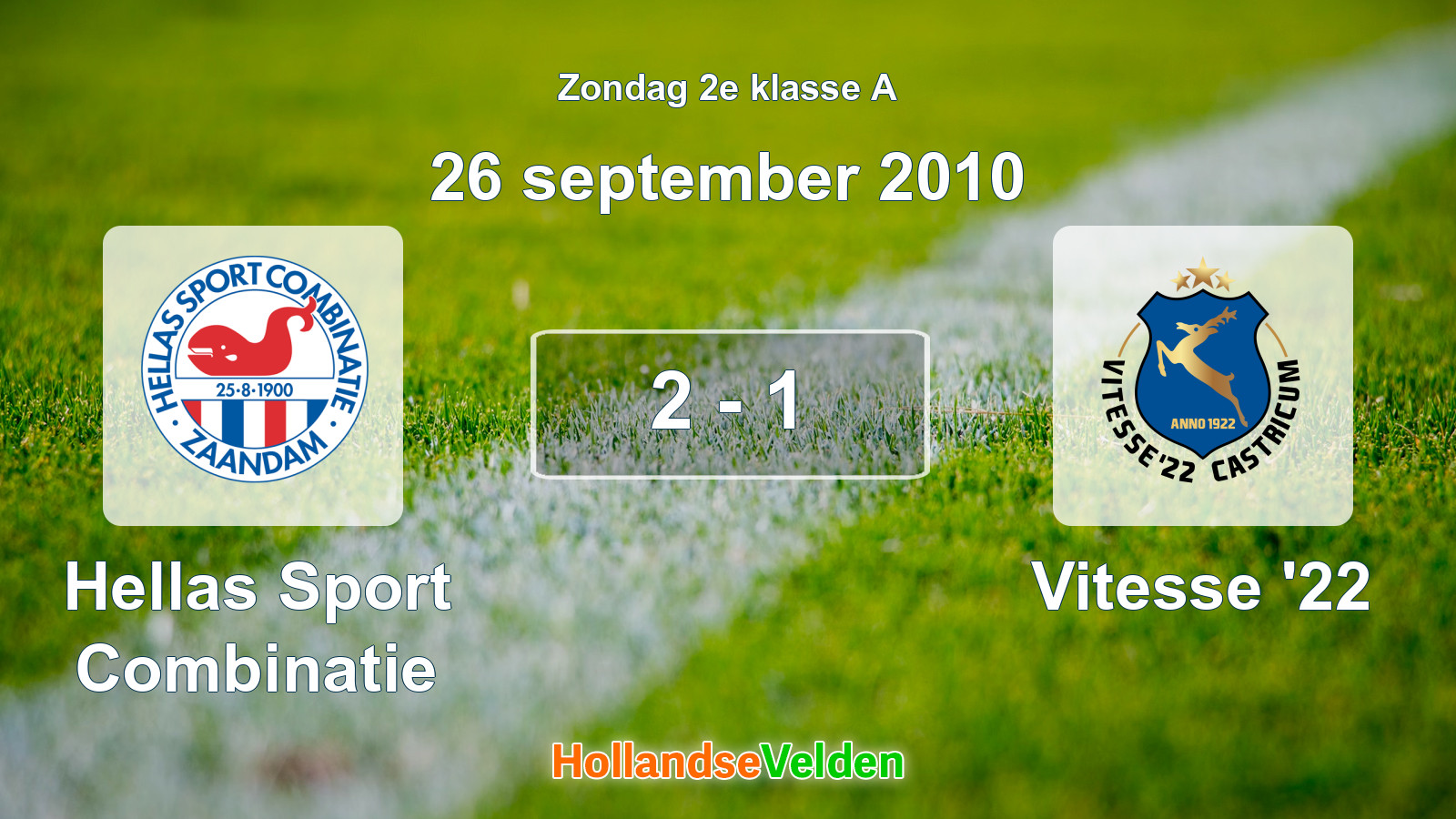 Gespeelde wedstrijd: Hellas Sport Combinatie - Vitesse '22 2 - 1 (26 september 2010)