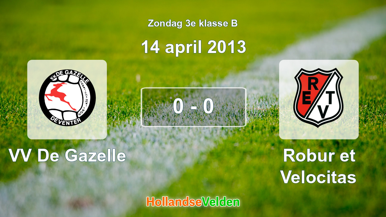 Gespeelde wedstrijd: VV De Gazelle - Robur et Velocitas 0 - 0 (14 april 2013)