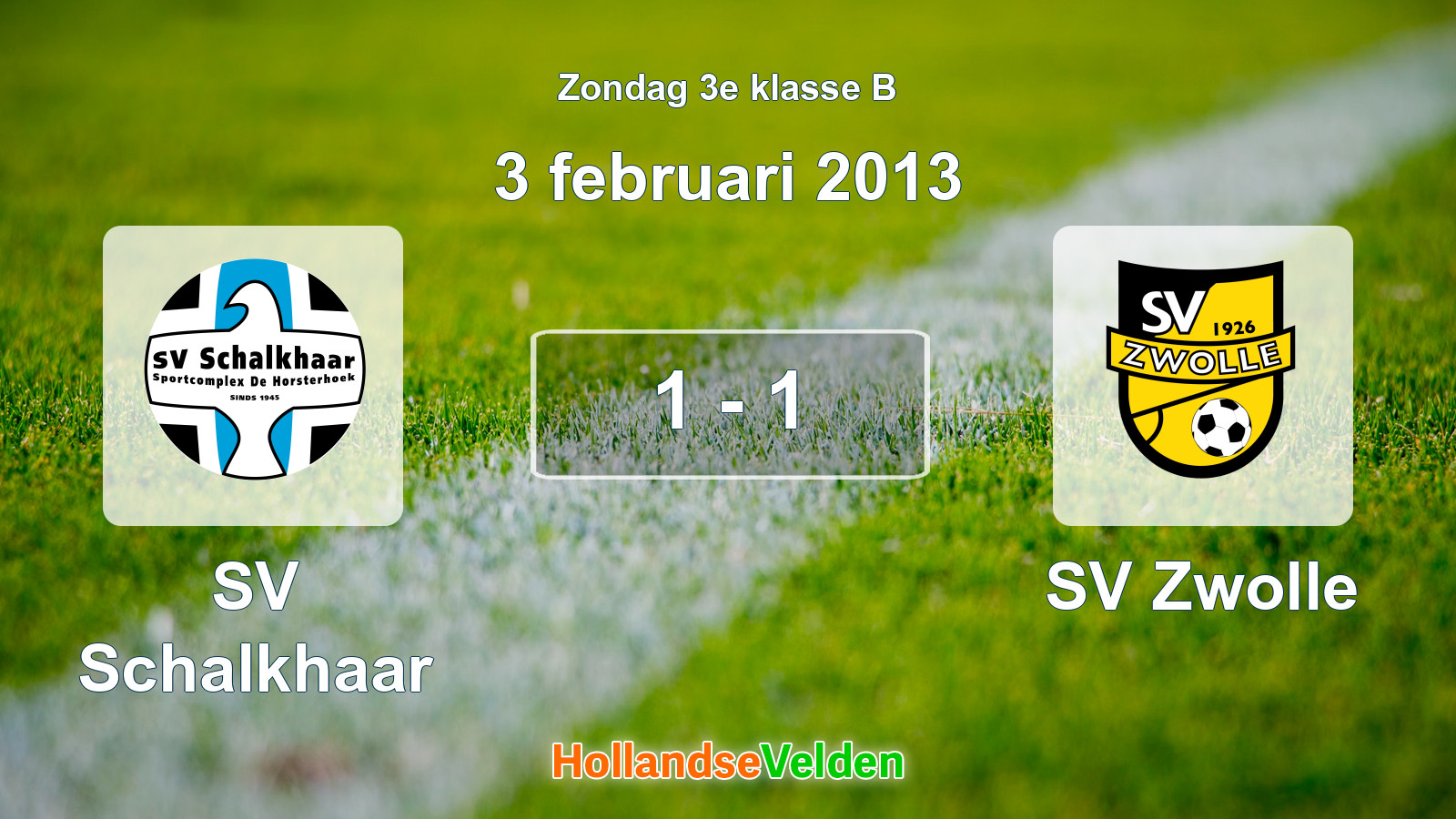 Gespeelde wedstrijd: SV Schalkhaar - SV Zwolle 1 - 1 (3 februari 2013)