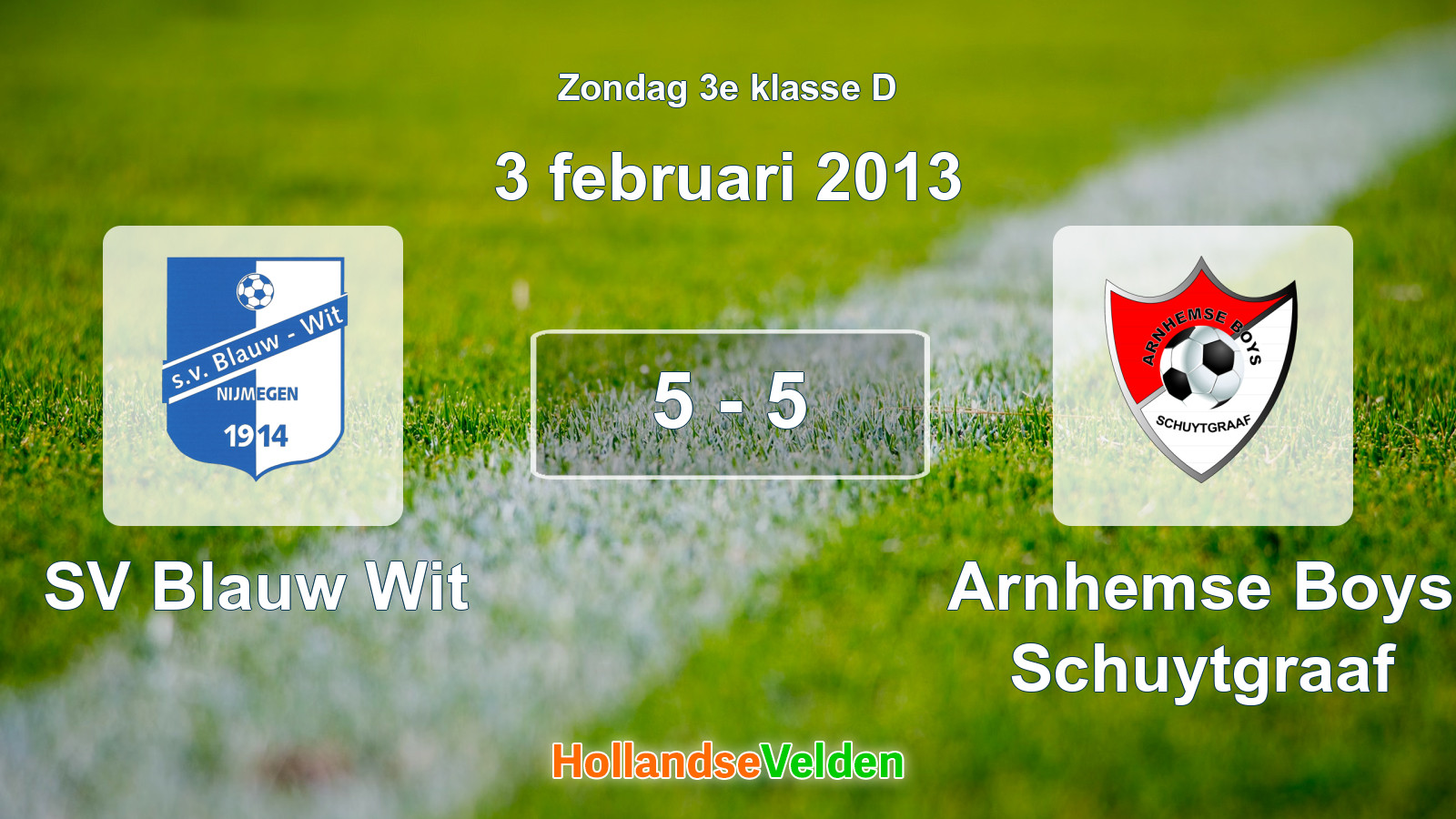 Gespeelde wedstrijd: SV Blauw Wit - Arnhemse Boys Schuytgraaf 5 - 5 (3 februari 2013)