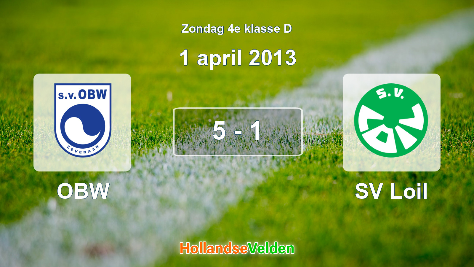 Gespeelde wedstrijd: OBW - SV Loil 5 - 1 (1 april 2013)