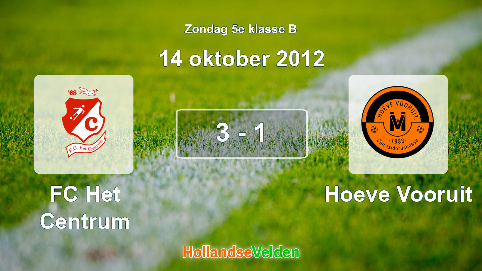 Gespeelde wedstrijd: FC Het Centrum - Hoeve Vooruit 3 - 1 (14 oktober 2012)