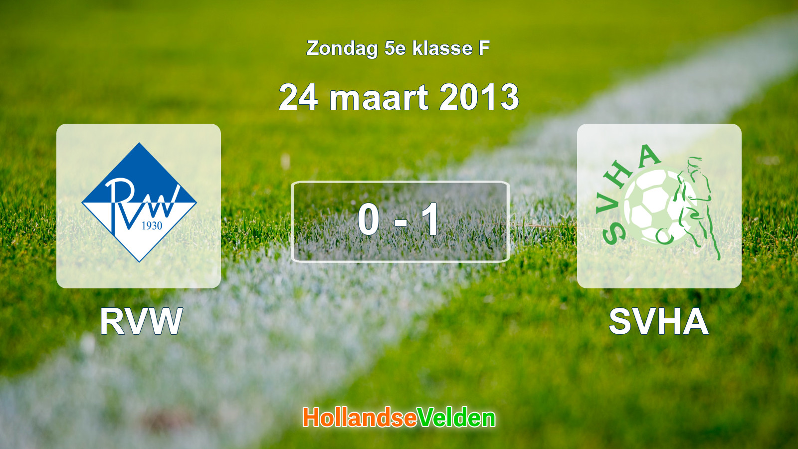 Gespeelde wedstrijd: RVW - SVHA 0 - 1 (24 maart 2013)