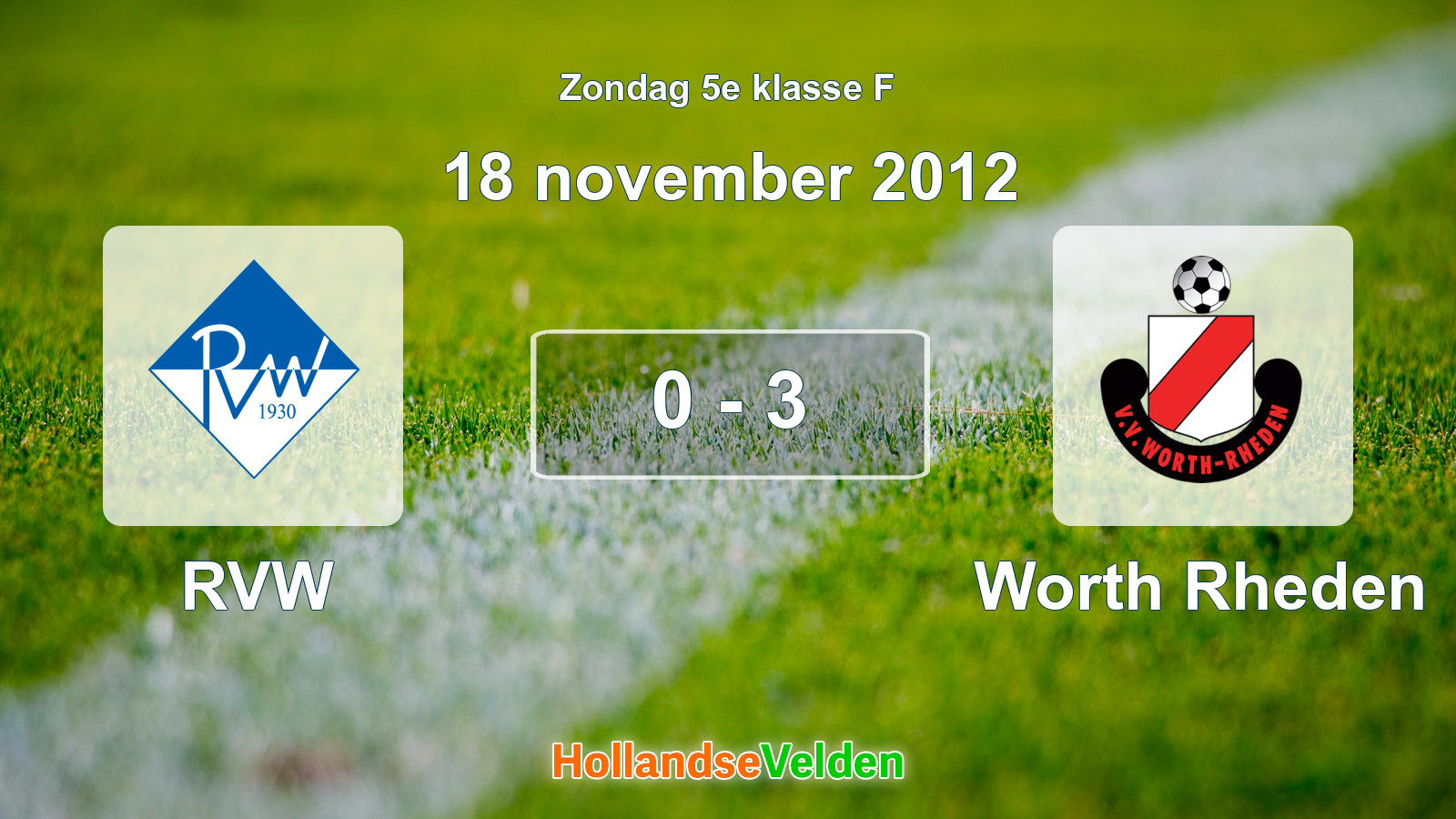 Gespeelde wedstrijd: RVW - Worth Rheden 0 - 3 (18 november 2012)