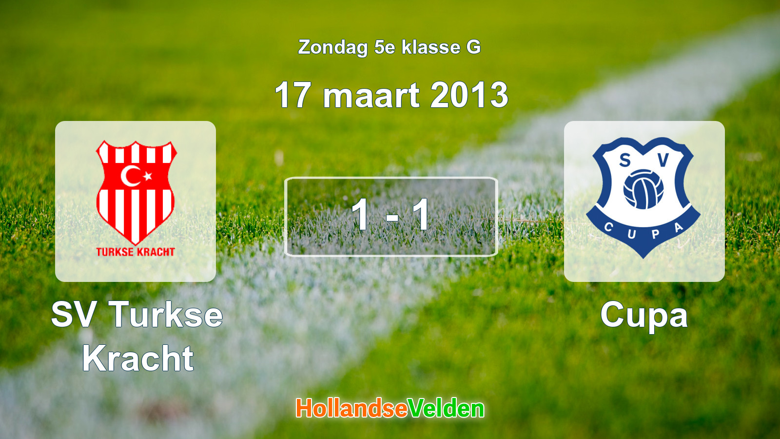 Gespeelde wedstrijd: SV Turkse Kracht - Cupa 1 - 1 (17 maart 2013)