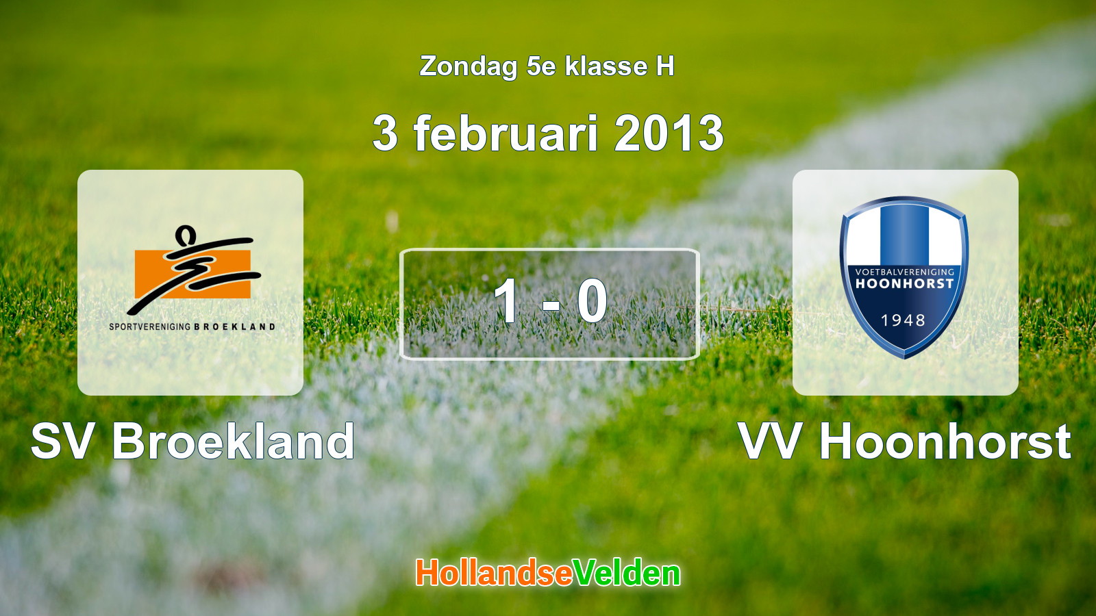 Gespeelde wedstrijd: SV Broekland - VV Hoonhorst 1 - 0 (3 februari 2013)