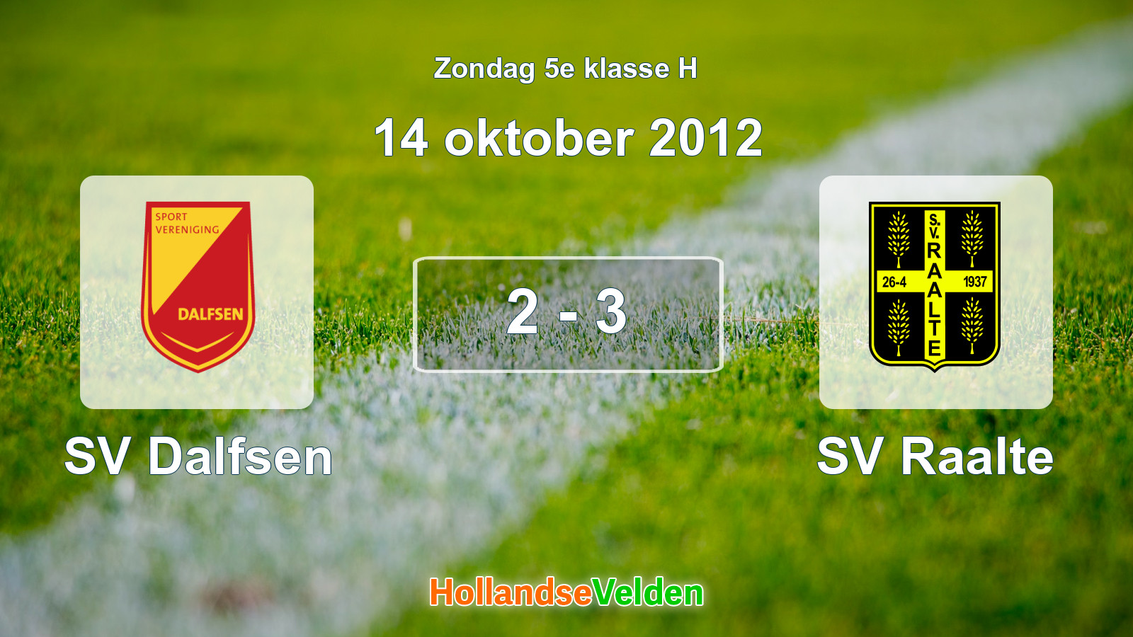 Gespeelde wedstrijd: SV Dalfsen - SV Raalte 2 - 3 (14 oktober 2012)