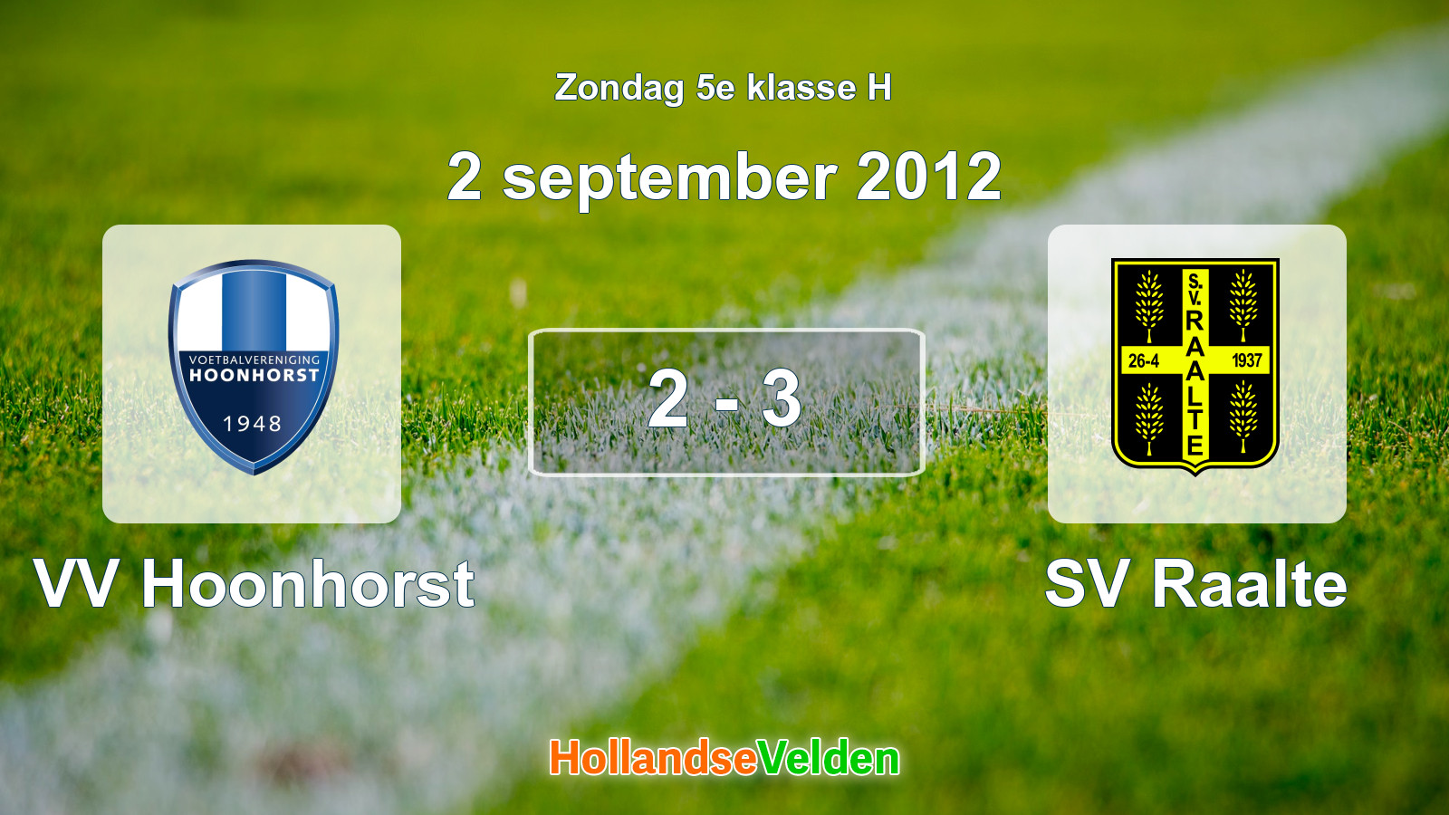 Gespeelde wedstrijd: VV Hoonhorst - SV Raalte 2 - 3 (2 september 2012)