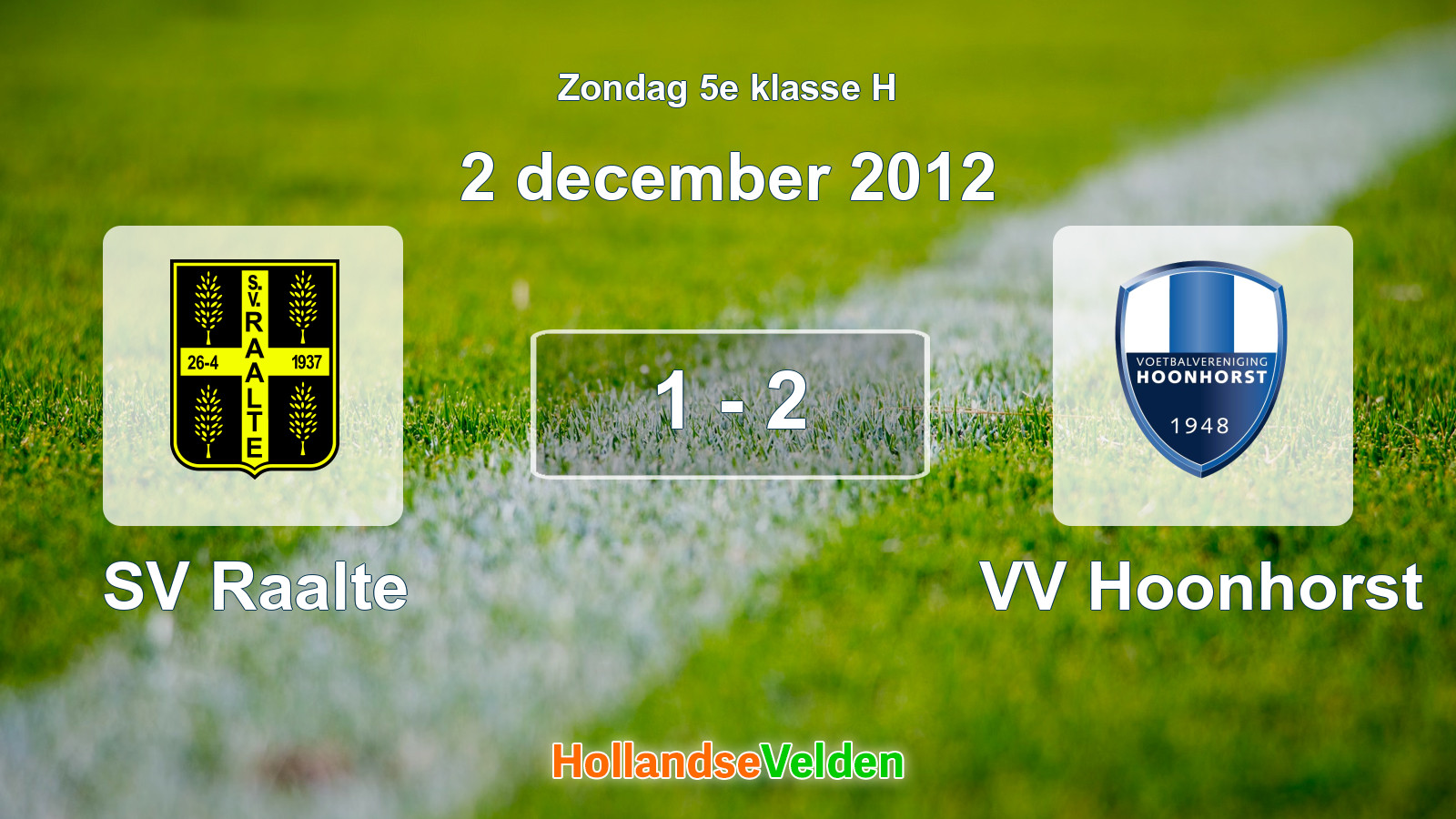 Gespeelde wedstrijd: SV Raalte - VV Hoonhorst 1 - 2 (2 december 2012)