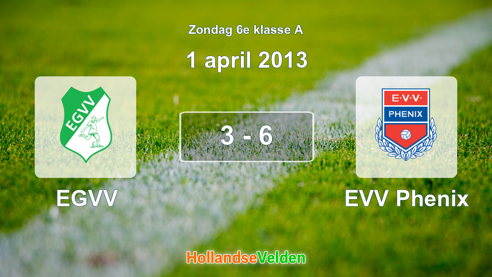 Gespeelde wedstrijd: EGVV - EVV Phenix 3 - 6 (1 april 2013)