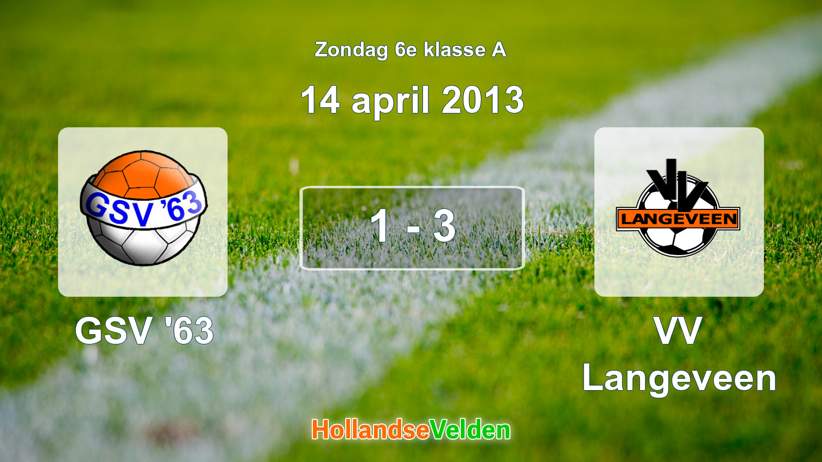Gespeelde wedstrijd: GSV '63 - VV Langeveen 1 - 3 (14 april 2013)