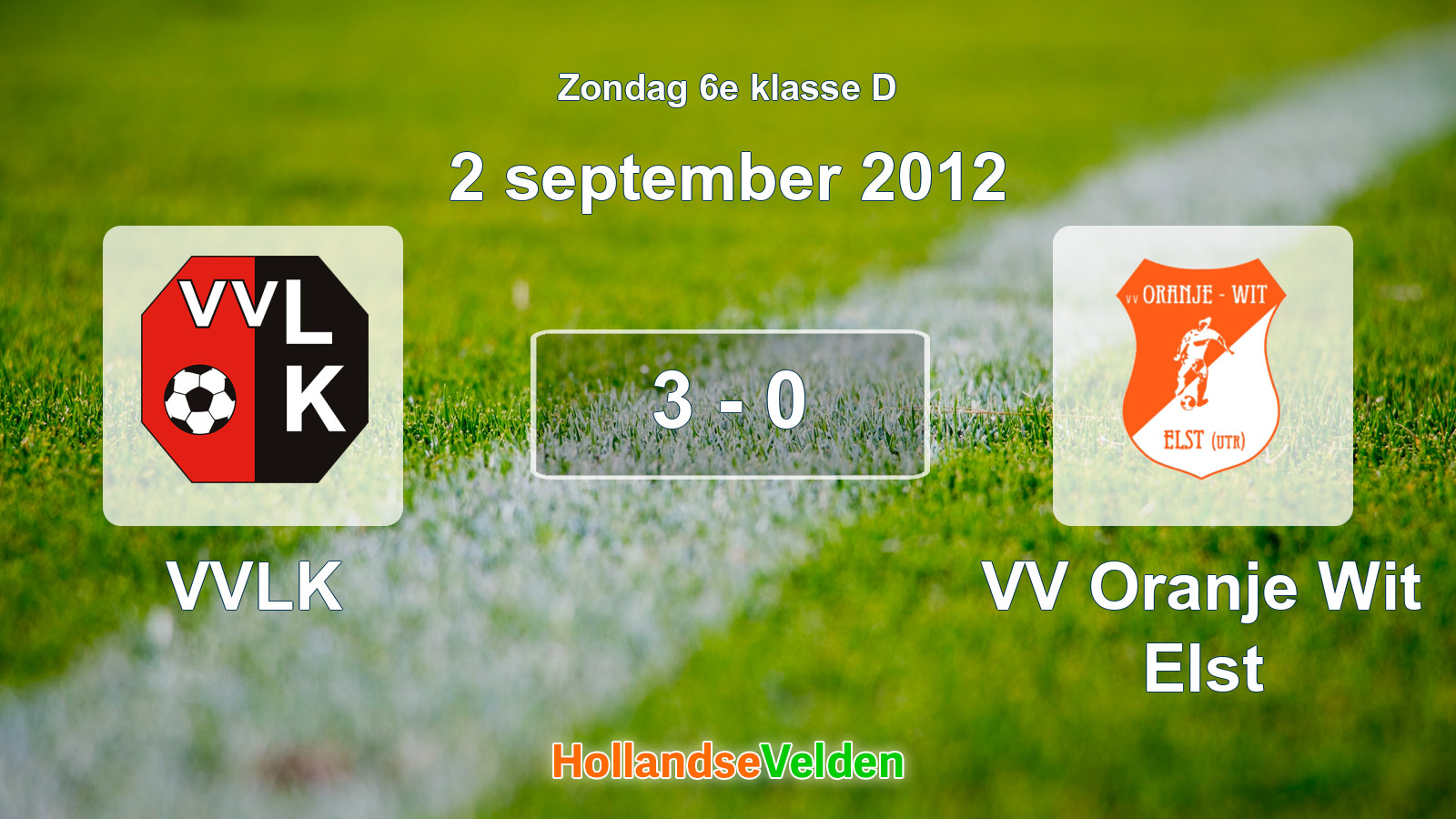 Gespeelde wedstrijd: VVLK - VV Oranje Wit Elst 3 - 0 (2 september 2012)