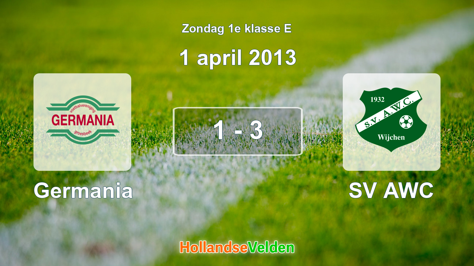 Gespeelde wedstrijd: Germania - SV AWC 1 - 3 (1 april 2013)