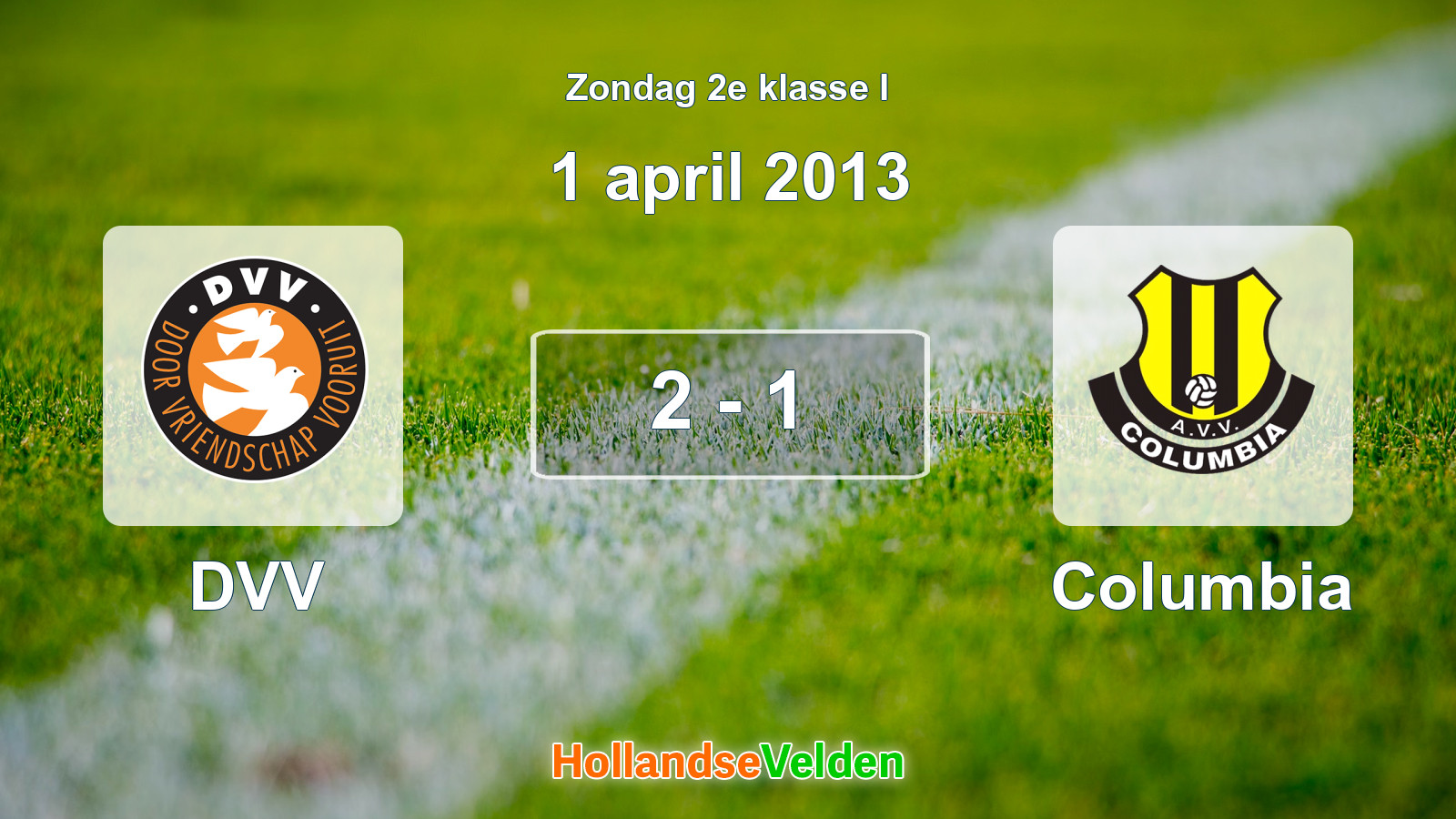 Gespeelde wedstrijd: DVV - Columbia 2 - 1 (1 april 2013)