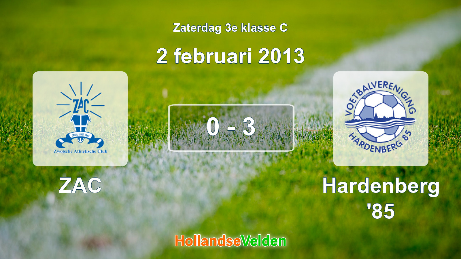 Gespeelde wedstrijd: ZAC - Hardenberg '85 0 - 3 (2 februari 2013)