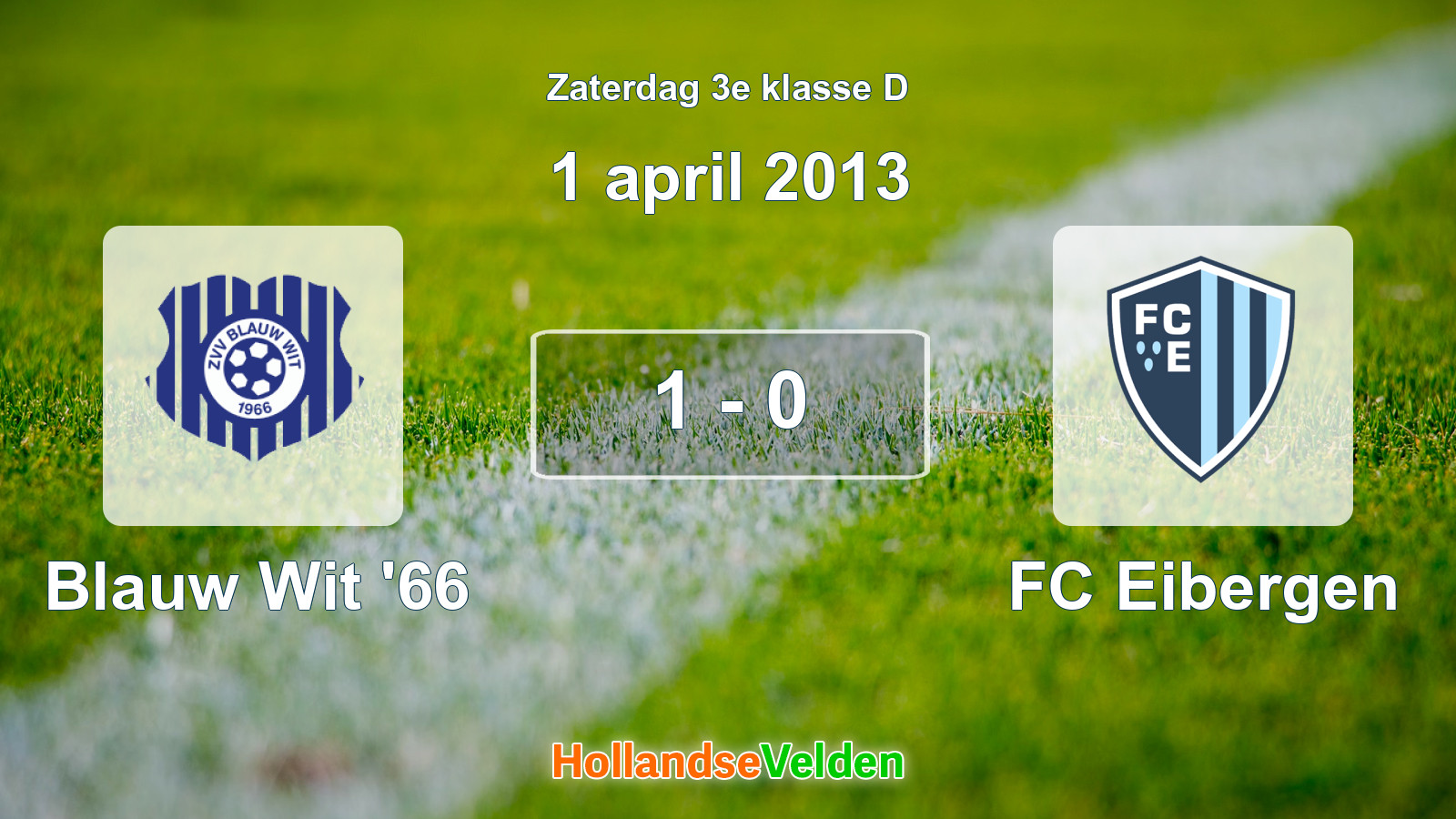Gespeelde wedstrijd: Blauw Wit '66 - FC Eibergen 1 - 0 (1 april 2013)
