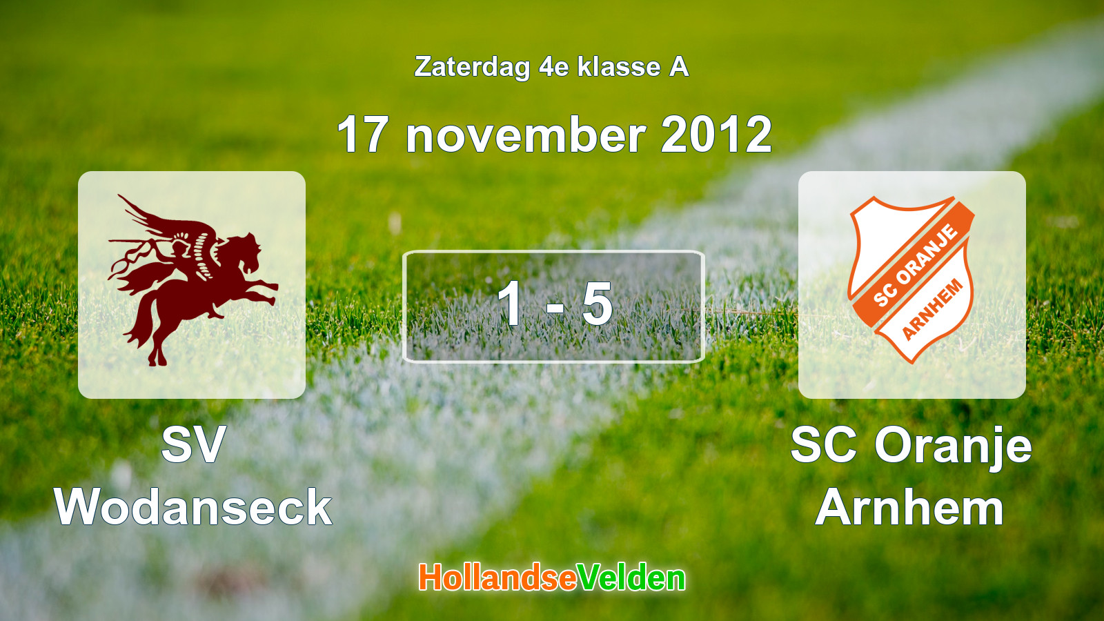 Gespeelde wedstrijd: SV Wodanseck - SC Oranje Arnhem 1 - 5 (17 november 2012)