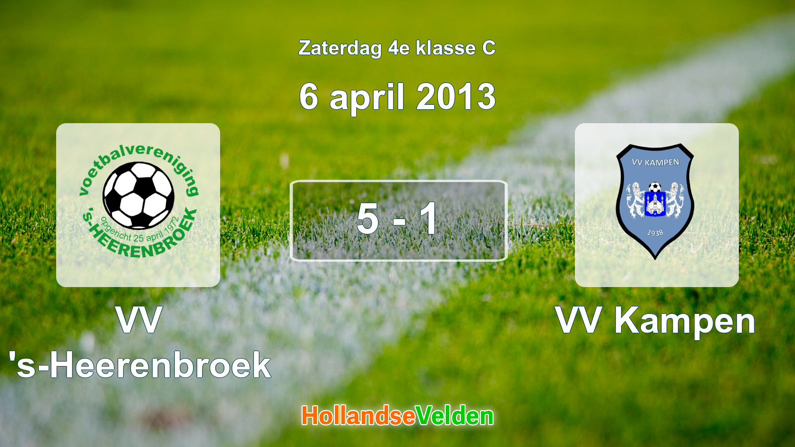Gespeelde wedstrijd: VV 's-Heerenbroek - VV Kampen 5 - 1 (6 april 2013)