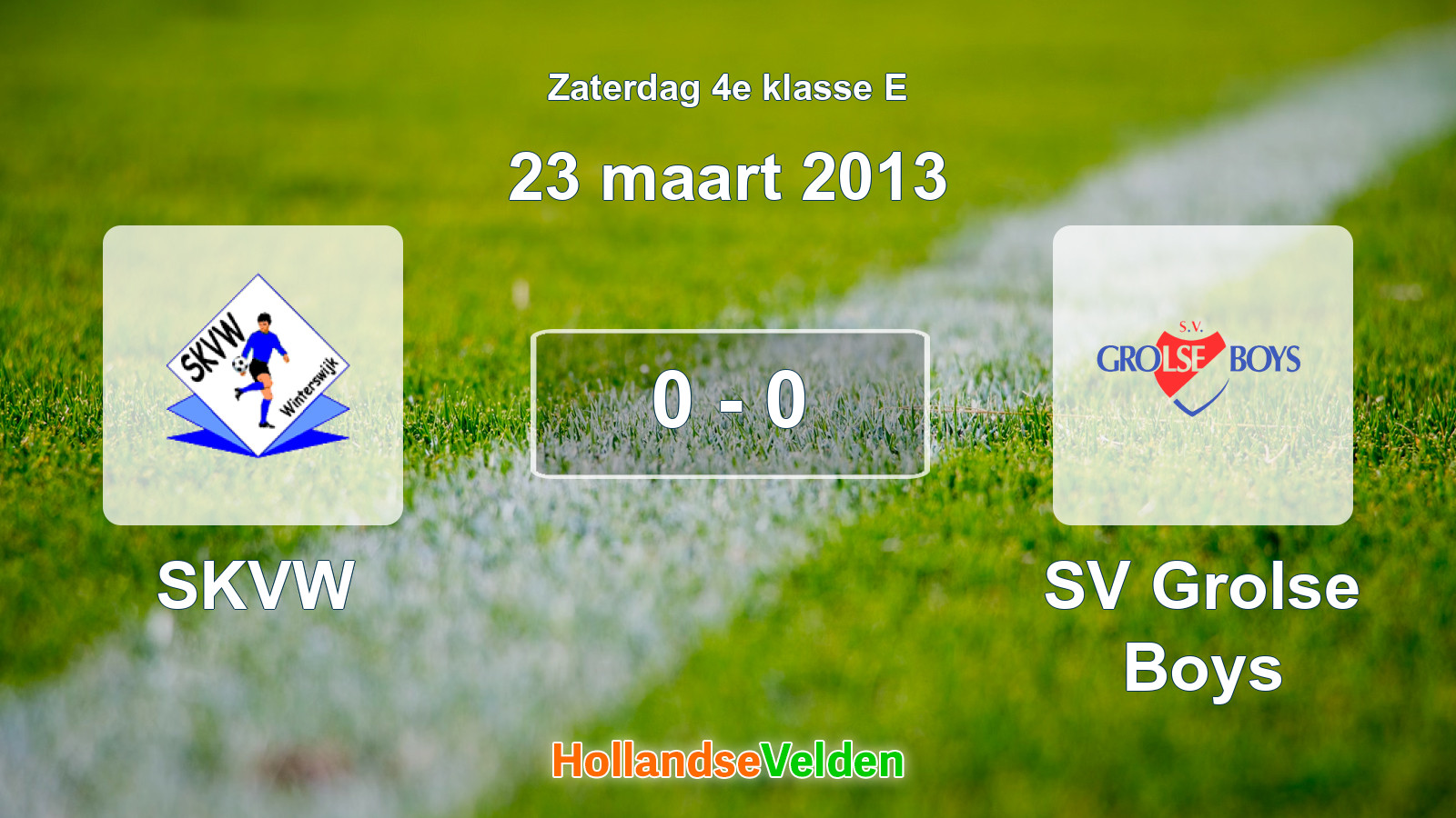 Gespeelde wedstrijd: SKVW - SV Grolse Boys 0 - 0 (23 maart 2013)