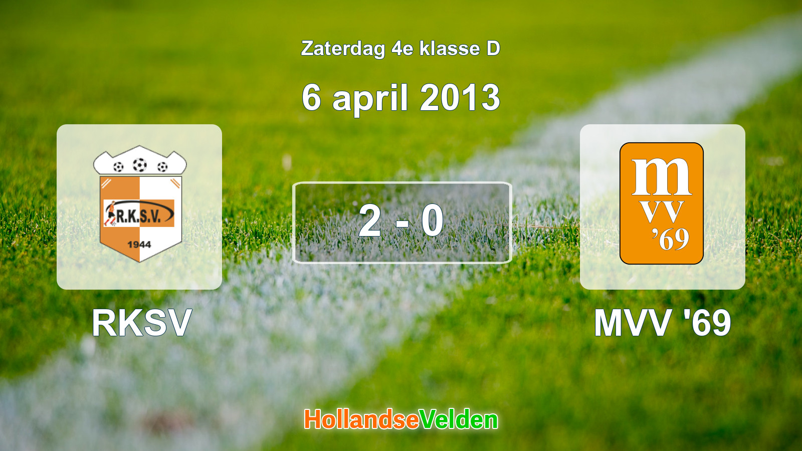 Gespeelde wedstrijd: RKSV - MVV '69 2 - 0 (6 april 2013)