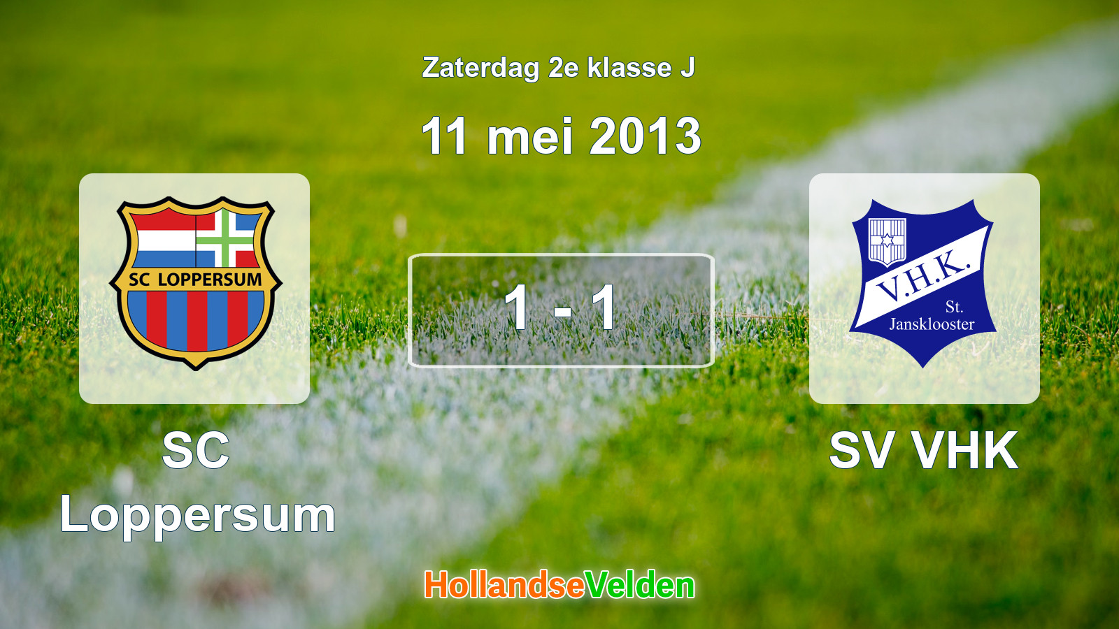 Gespeelde wedstrijd: SC Loppersum - SV VHK 1 - 1 (11 mei 2013)