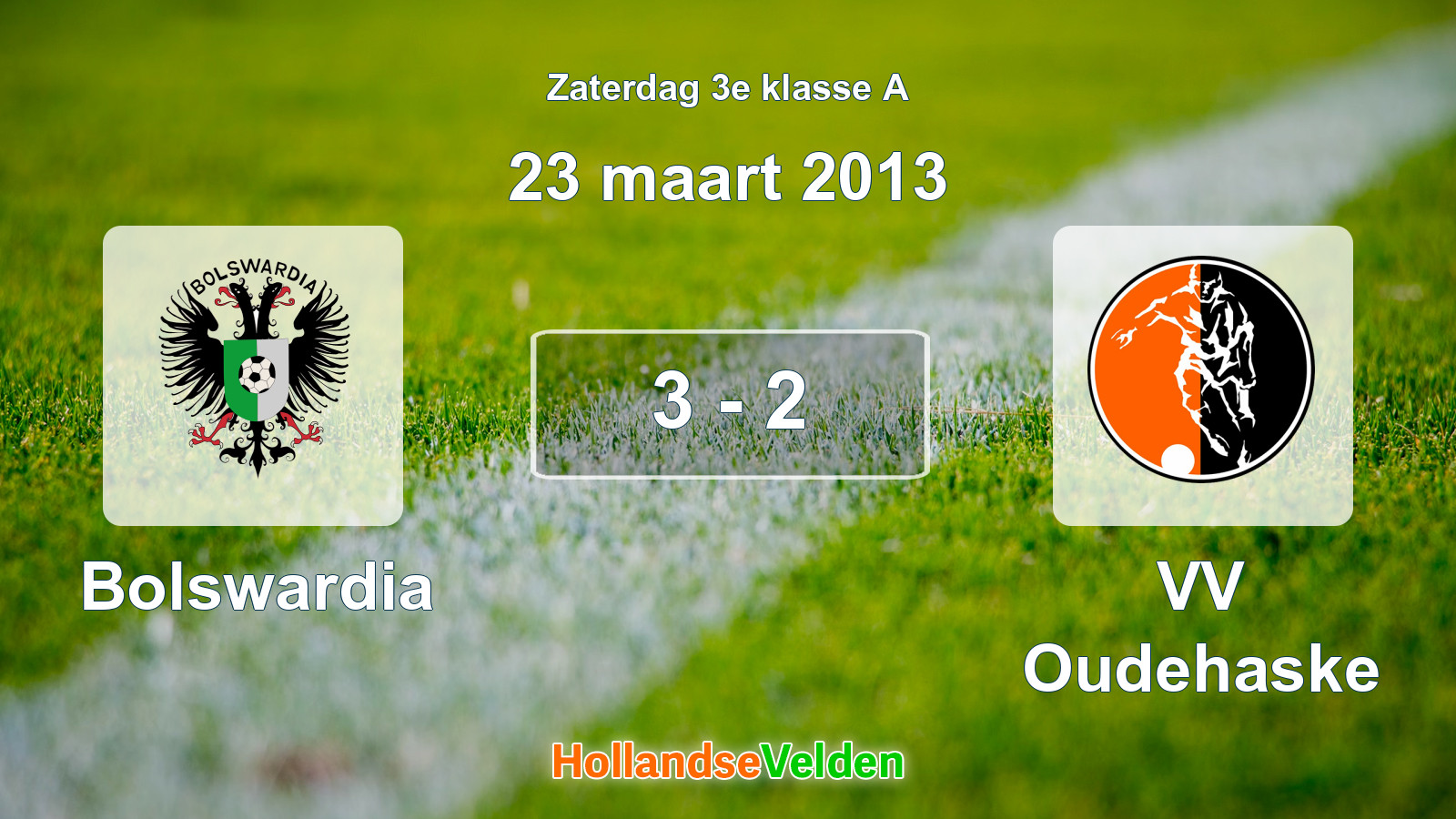 Gespeelde wedstrijd: Bolswardia - VV Oudehaske 3 - 2 (23 maart 2013)