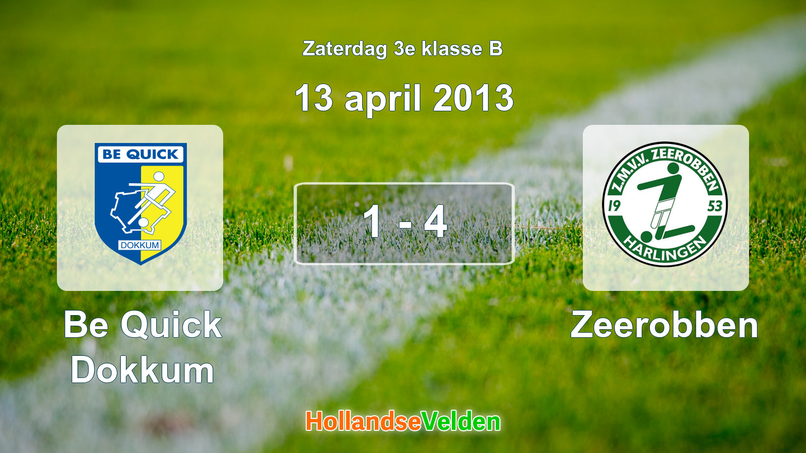 Gespeelde wedstrijd: Be Quick Dokkum - Zeerobben 1 - 4 (13 april 2013)