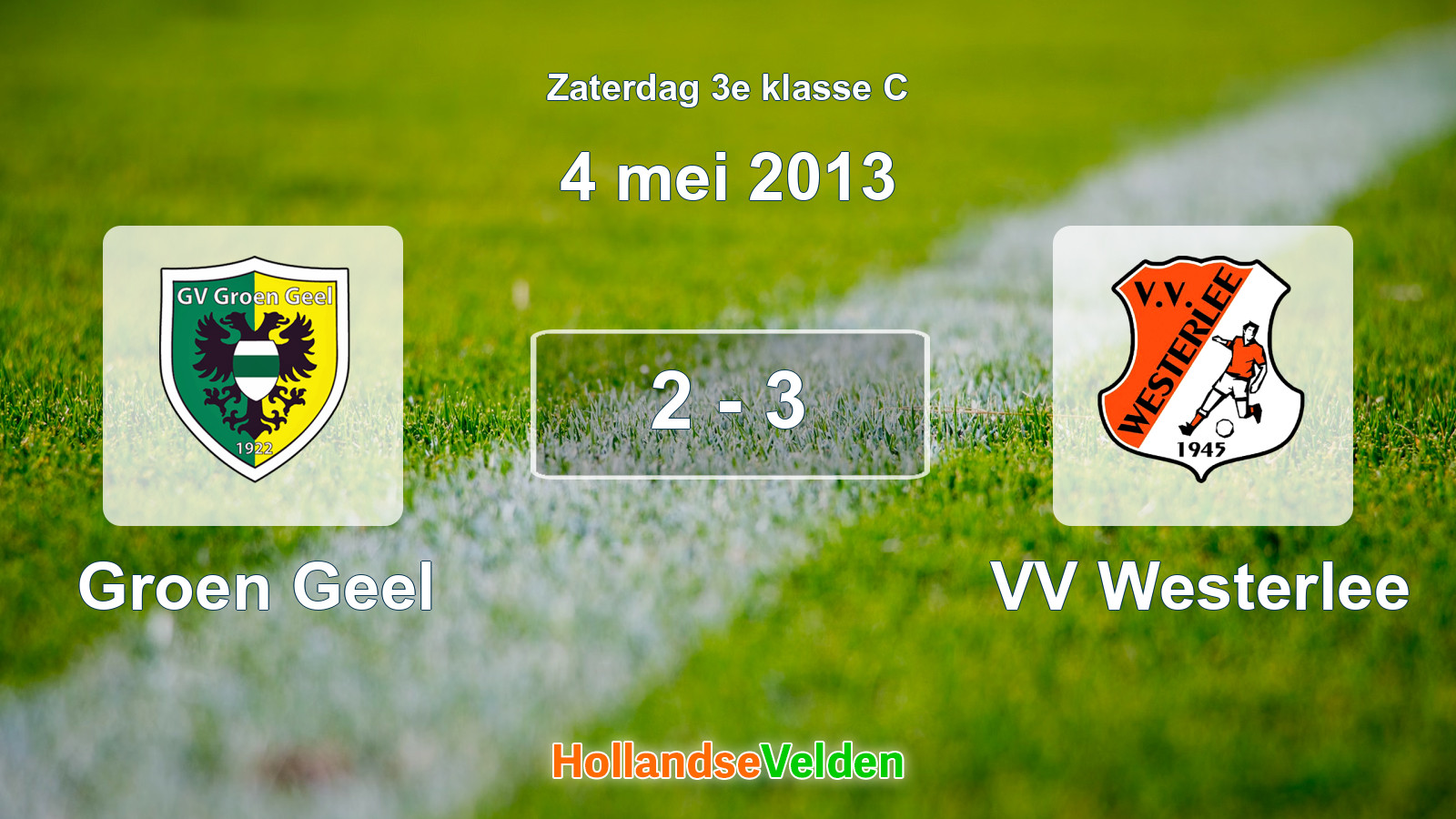 Gespeelde wedstrijd: Groen Geel - VV Westerlee 2 - 3 (4 mei 2013)