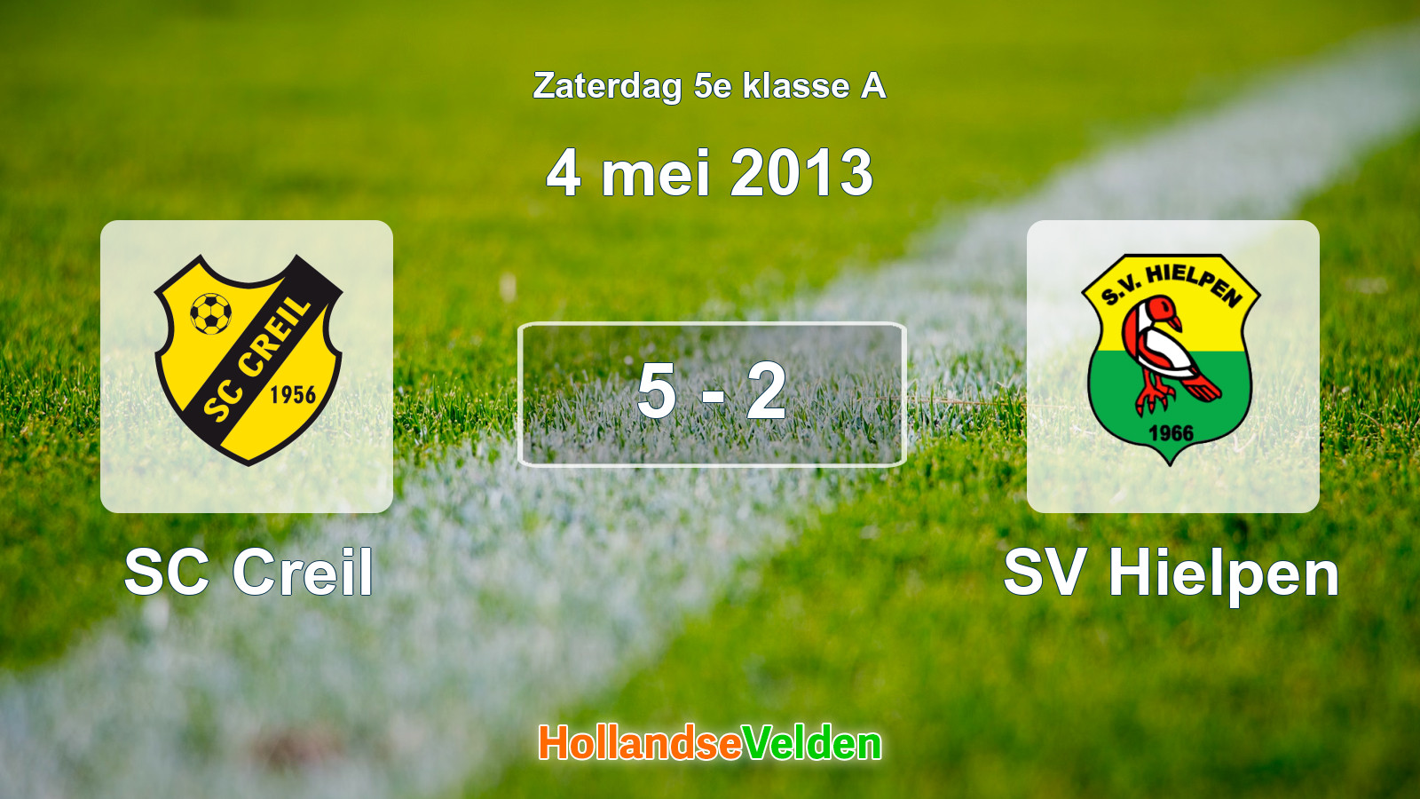 Gespeelde wedstrijd: SC Creil - SV Hielpen 5 - 2 (4 mei 2013)
