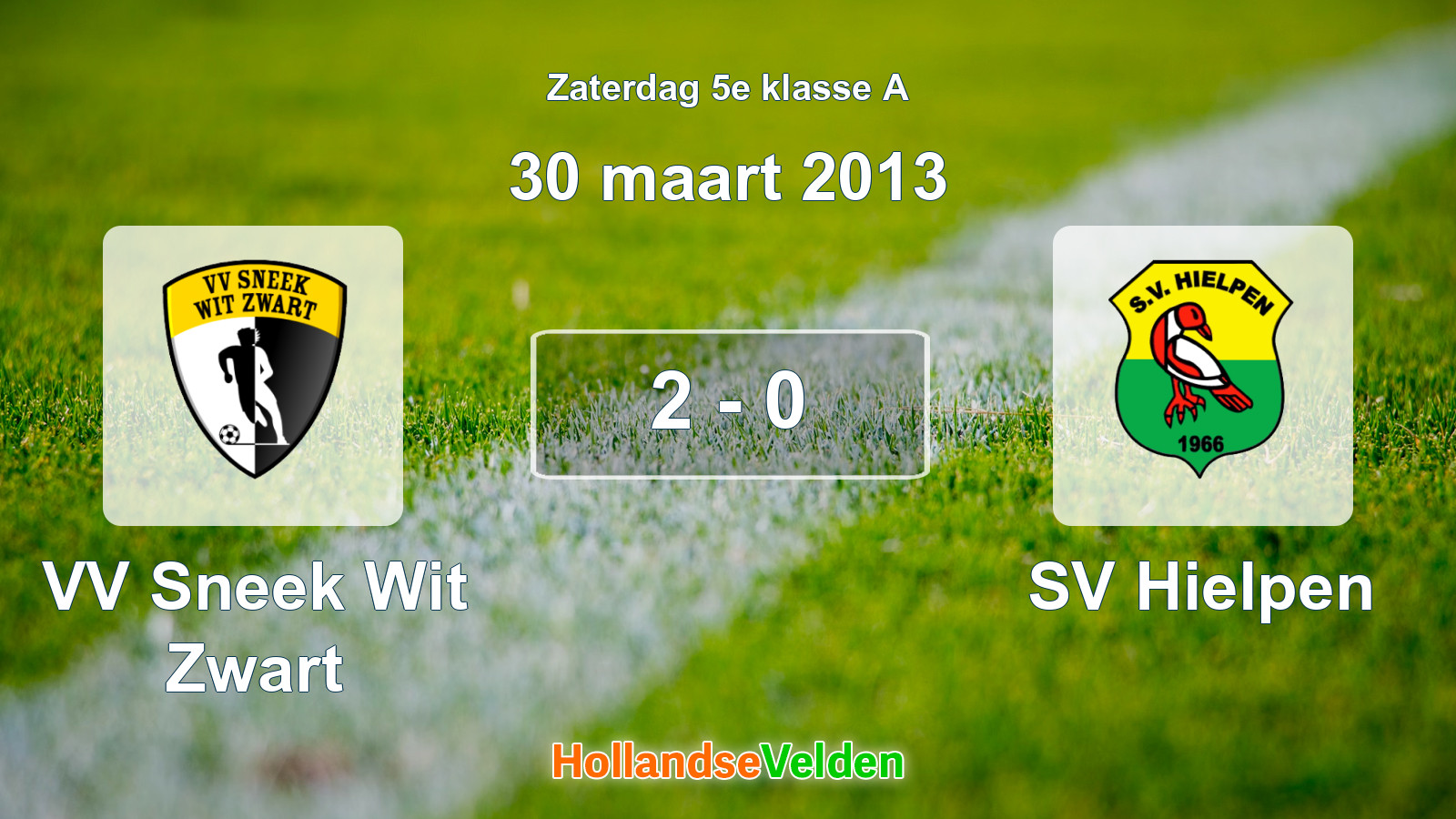 Gespeelde wedstrijd: VV Sneek Wit Zwart - SV Hielpen 2 - 0 (30 maart 2013)