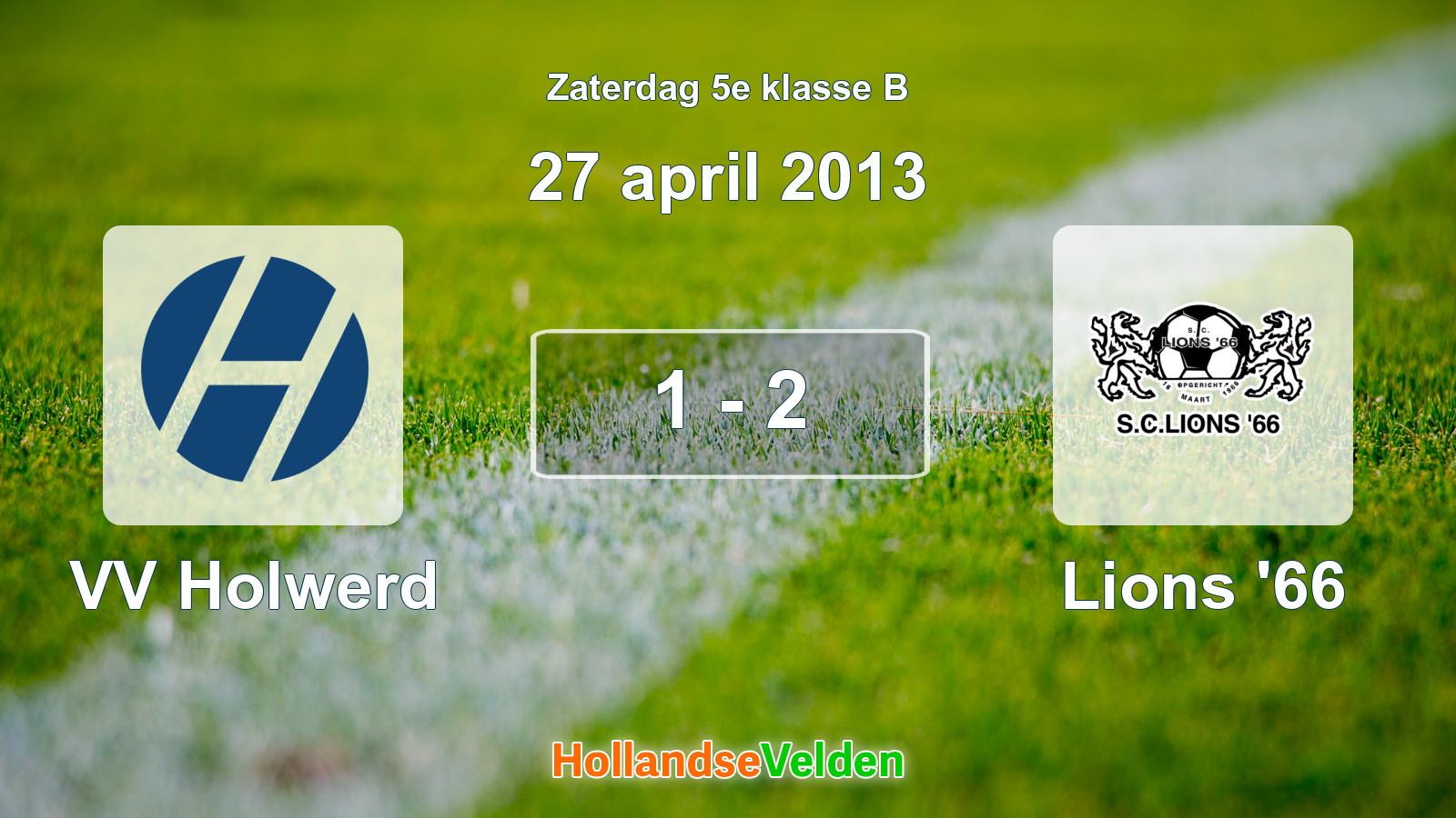 Gespeelde wedstrijd: VV Holwerd - Lions '66 1 - 2 (27 april 2013)