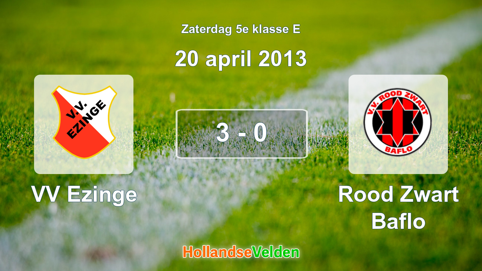 Gespeelde wedstrijd: VV Ezinge - Rood Zwart Baflo 3 - 0 (20 april 2013)