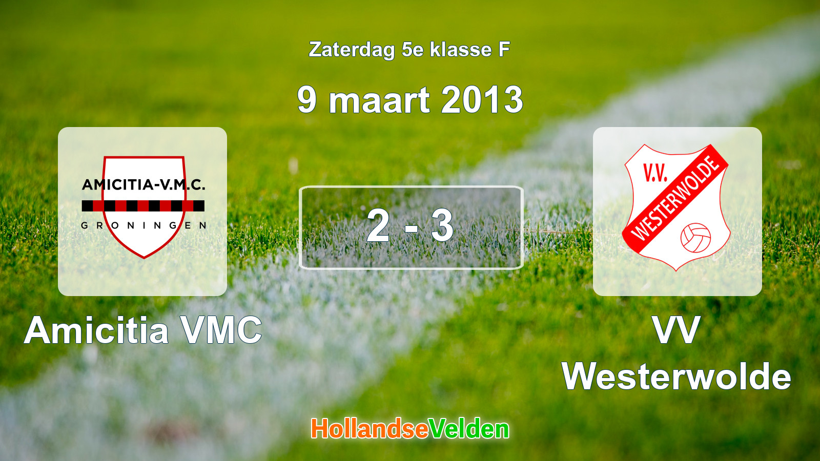Gespeelde wedstrijd: Amicitia VMC - VV Westerwolde 2 - 3 (9 maart 2013)
