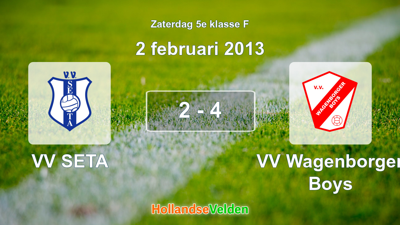 Gespeelde wedstrijd: VV SETA - VV Wagenborger Boys 2 - 4 (2 februari 2013)