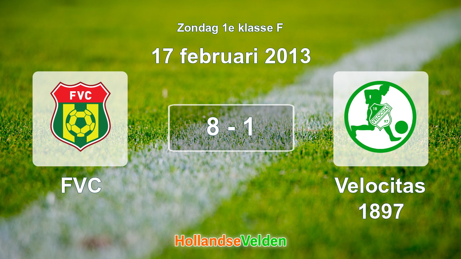Gespeelde wedstrijd: FVC - Velocitas 1897 8 - 1 (17 februari 2013)