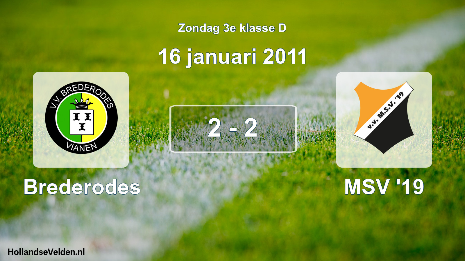 Gespeelde wedstrijd: Brederodes - MSV '19 2 - 2 (16 januari 2011)