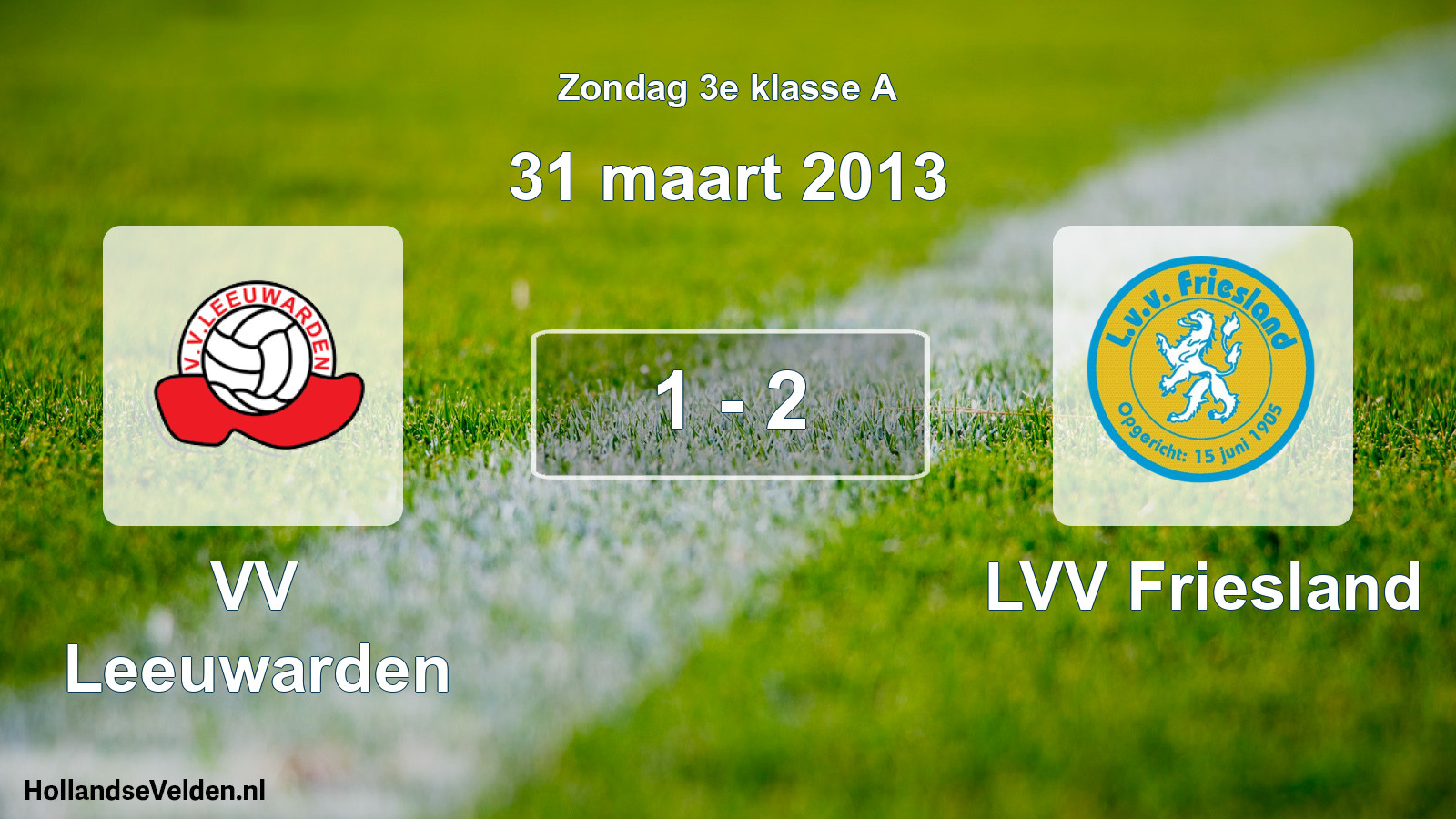 Gespeelde wedstrijd: VV Leeuwarden - LVV Friesland 1 - 2 (31 maart 2013)