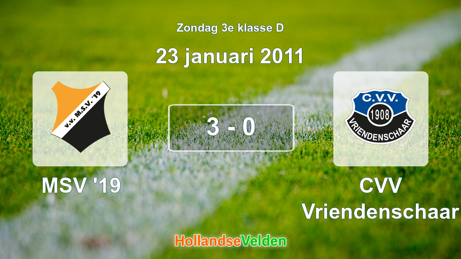 Gespeelde wedstrijd: MSV '19 - CVV Vriendenschaar 3 - 0 (23 januari 2011)