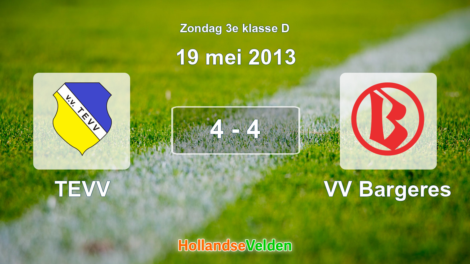 Gespeelde wedstrijd: TEVV - VV Bargeres 4 - 4 (19 mei 2013)