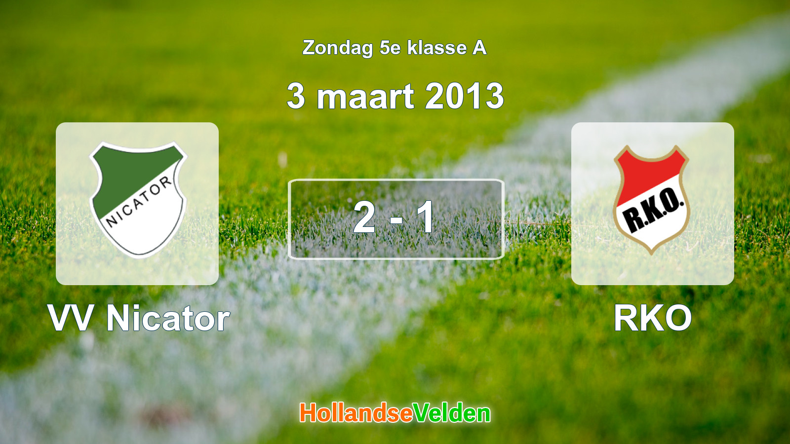 Gespeelde wedstrijd: VV Nicator - RKO 2 - 1 (3 maart 2013)