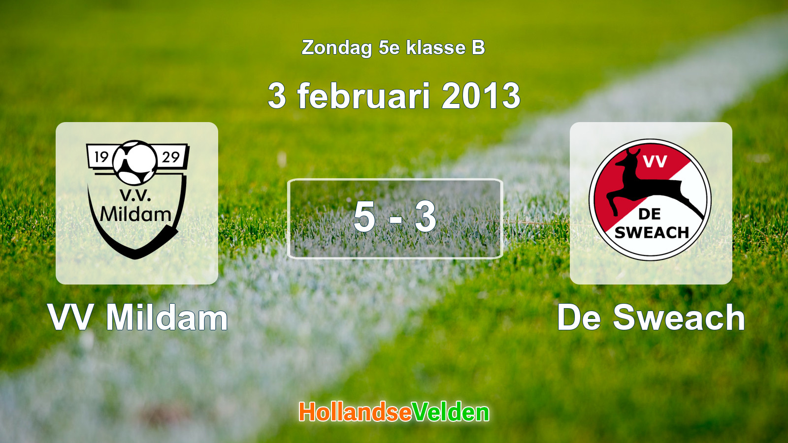 Gespeelde wedstrijd: VV Mildam - De Sweach 5 - 3 (3 februari 2013)