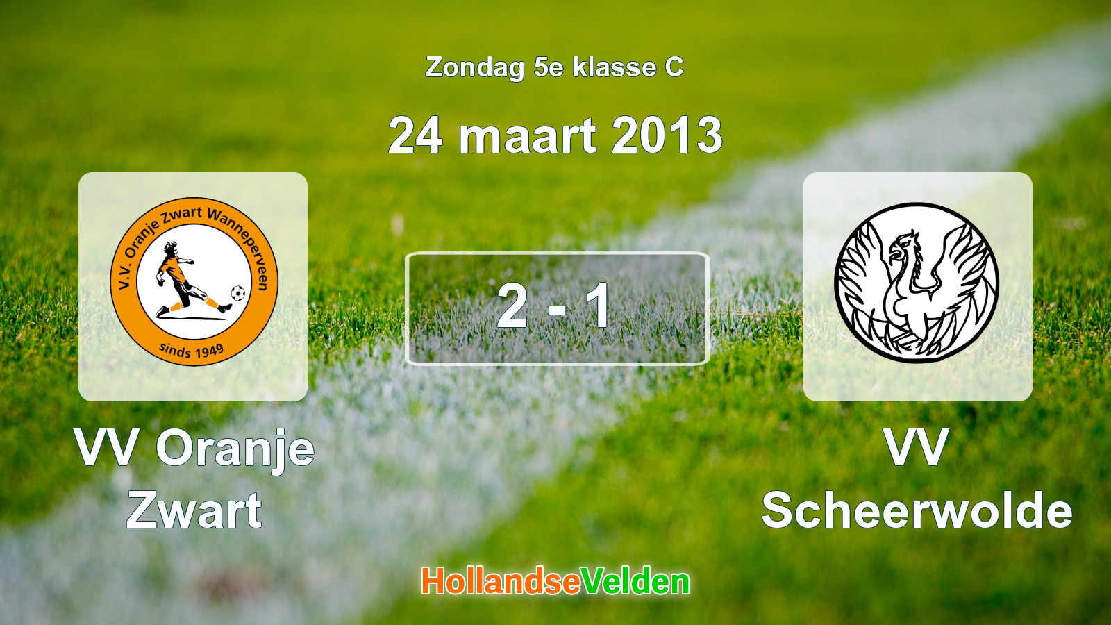 Gespeelde wedstrijd: VV Oranje Zwart - VV Scheerwolde 2 - 1 (24 maart 2013)