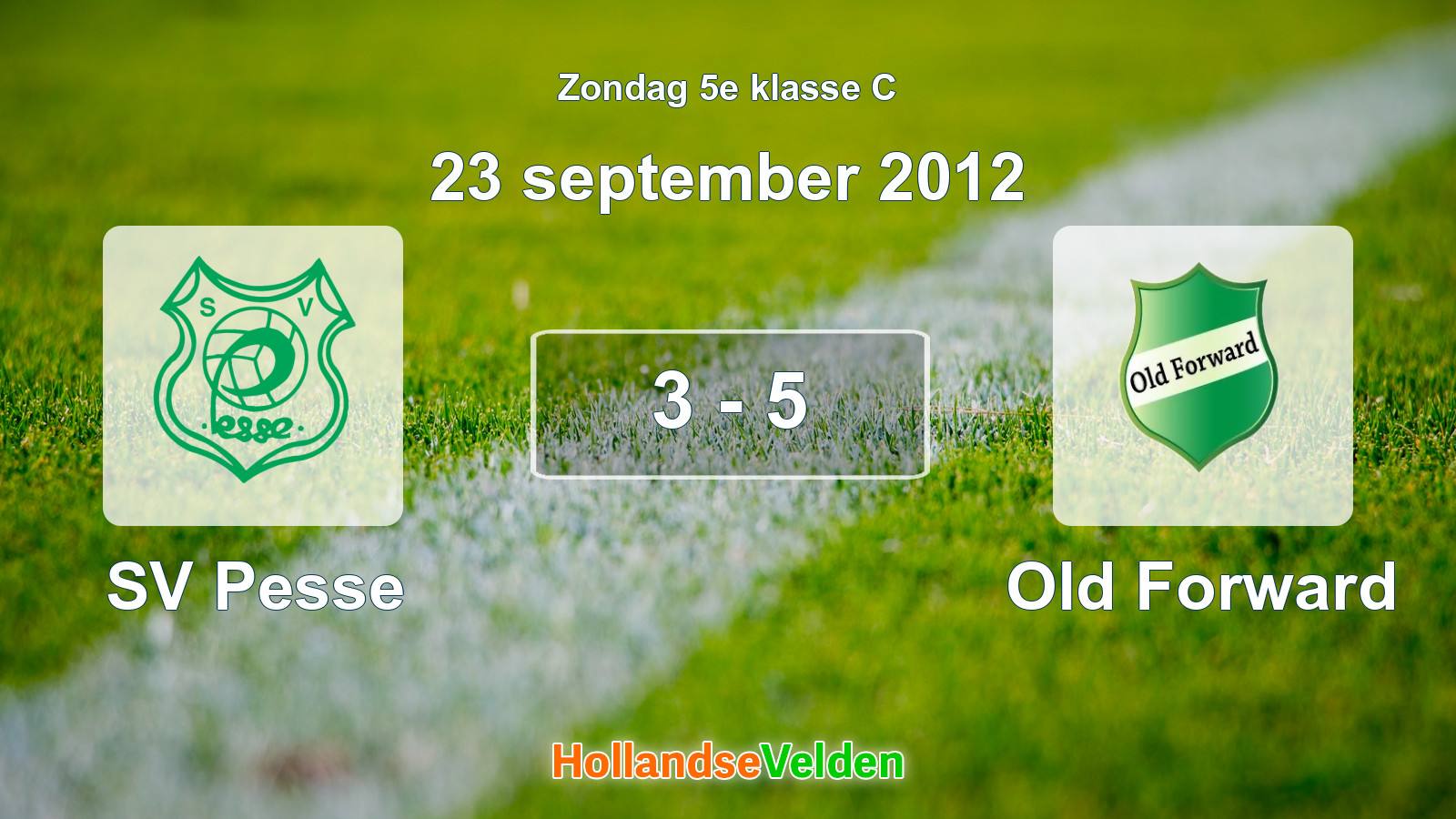 Gespeelde wedstrijd: SV Pesse - Old Forward 3 - 5 (23 september 2012)