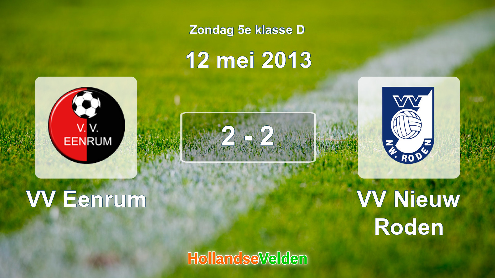 Gespeelde wedstrijd: VV Eenrum - VV Nieuw Roden 2 - 2 (12 mei 2013)