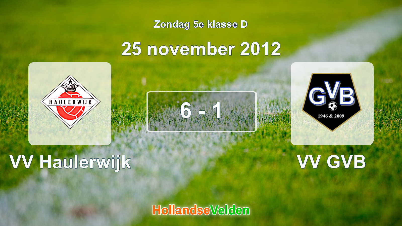 Gespeelde wedstrijd: VV Haulerwijk - VV GVB 6 - 1 (25 november 2012)