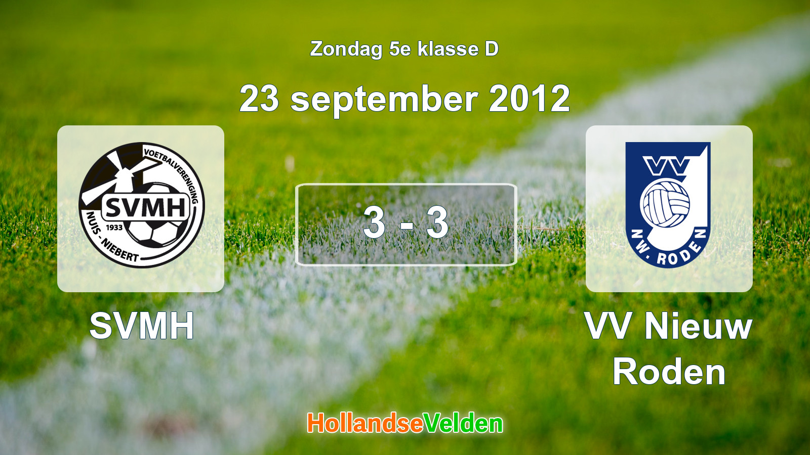 Gespeelde wedstrijd: SVMH - VV Nieuw Roden 3 - 3 (23 september 2012)