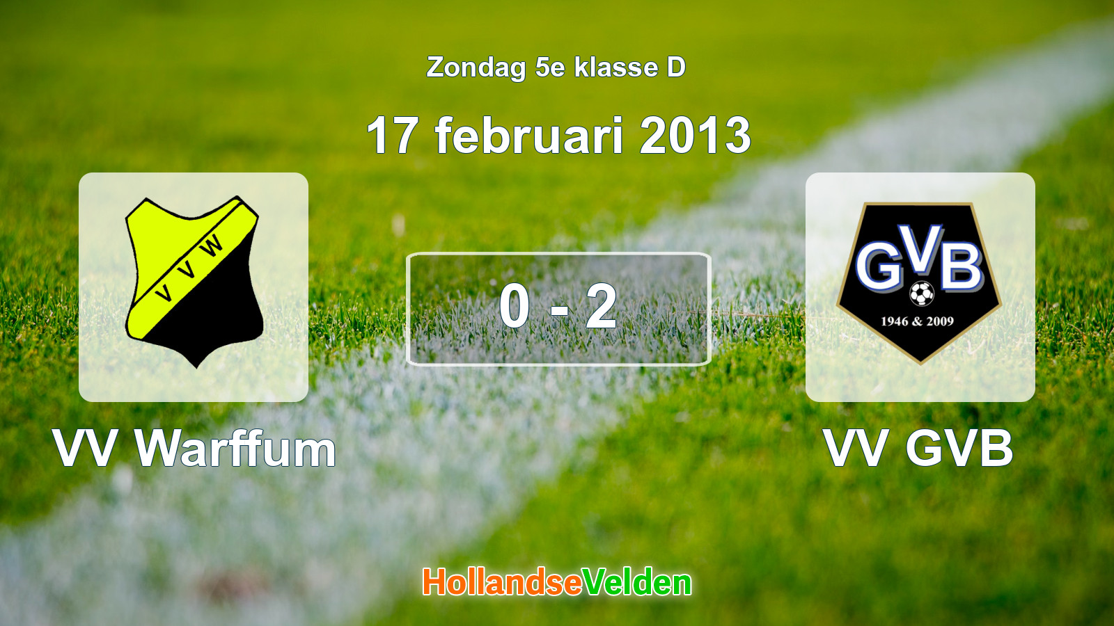 Gespeelde wedstrijd: VV Warffum - VV GVB 0 - 2 (17 februari 2013)