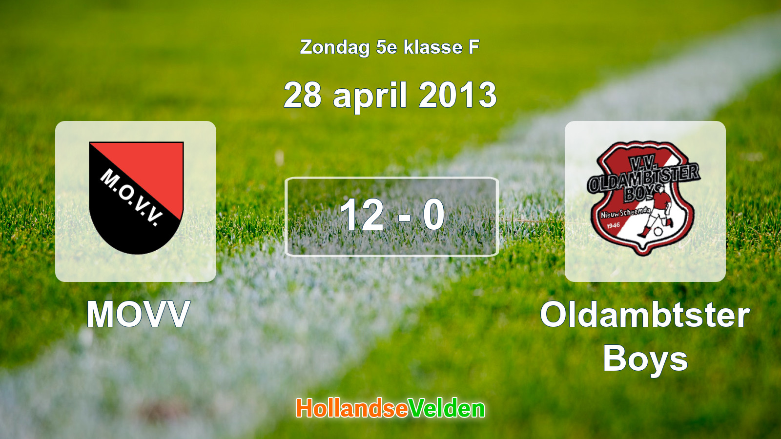 Gespeelde wedstrijd: MOVV - Oldambtster Boys 12 - 0 (28 april 2013)