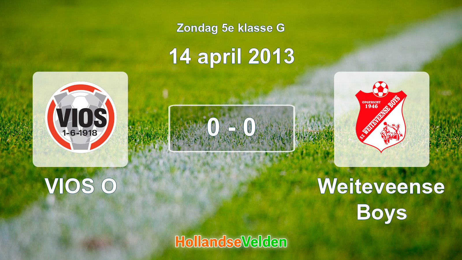 Gespeelde wedstrijd: VIOS O - Weiteveense Boys 0 - 0 (14 april 2013)