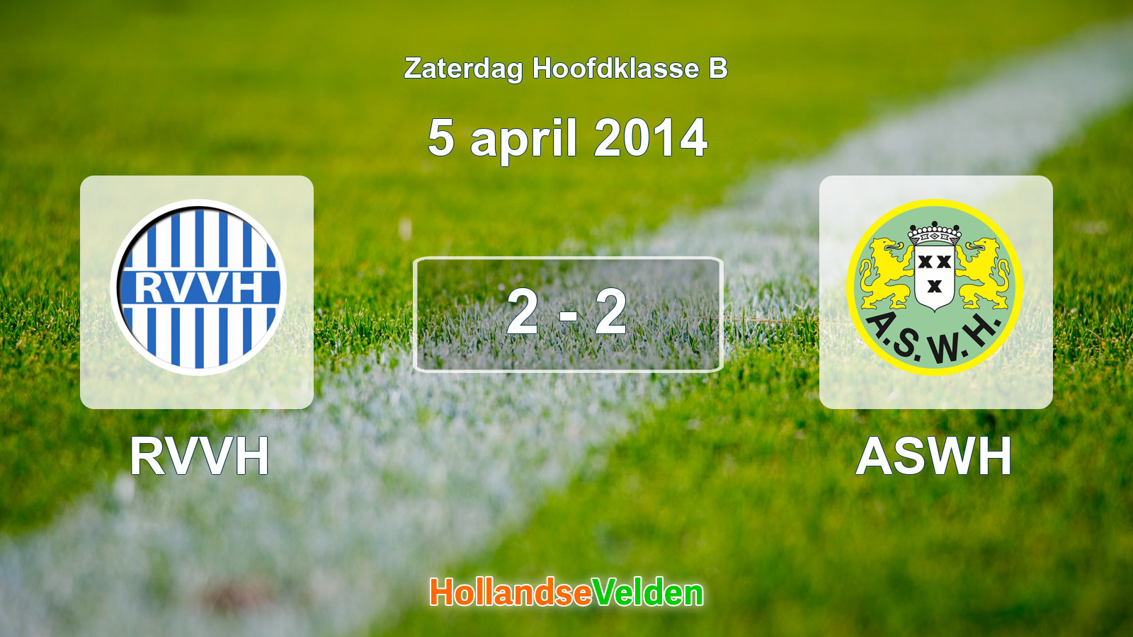Gespeelde wedstrijd: RVVH - ASWH 2 - 2 (5 april 2014)